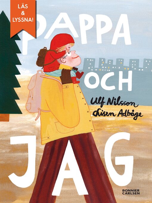 Titeldetaljer för Pappa och jag (e-bok + ljud) av Ulf Nilsson - Tillgänglig